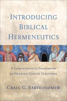 Paperback Introducing Biblical Hermeneutics: A Comprehensive Framework for Hearing God in Scripture Book