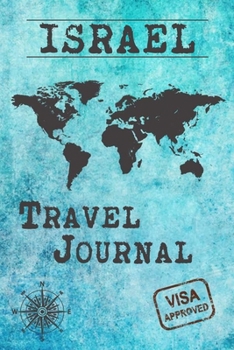 Israel Travel Journal: Notebook 120 Pages lined 6x9 Vacation Trip Planner Travel Diary Farewell Gift Holiday Planner