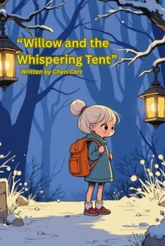 “Willow and the Whispering Tent”: Written by a Counsellor for Counsellors, Professionals and Parents