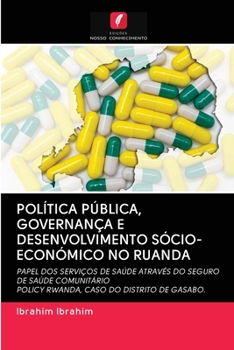 Paperback Política Pública, Governança E Desenvolvimento Sócio-Económico No Ruanda [Portuguese] Book