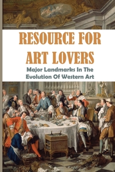 Paperback Resource For Art Lovers: Major Landmarks In The Evolution Of Western Art: Museum Of Western Art Book