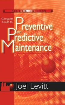 Paperback Complete Guide to Preventive and Predictive Maintenance Book