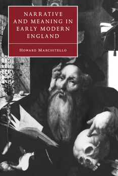 Paperback Narrative and Meaning in Early Modern England: Browne's Skull and Other Histories Book