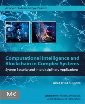 Paperback Computational Intelligence and Blockchain in Complex Systems: System Security and Interdisciplinary Applications Book