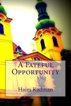 Paperback A Fateful Opportunity Book