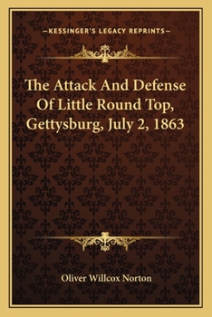 Paperback The Attack And Defense Of Little Round Top, Gettysburg, July 2, 1863 Book