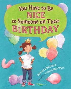 Hardcover You Have to Be Nice to Someone on Their Birthday Book