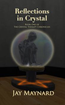 Paperback Reflections in Crystal (The Crystal Therapy Chronicles) Book