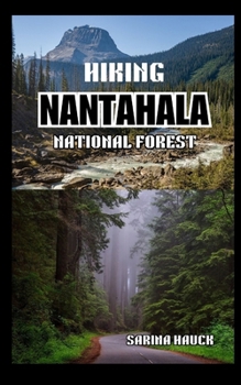 HIKING NANTAHALA NATIONAL FOREST: Exploring the Beauty and Wilderness of North Carolina's Forests
