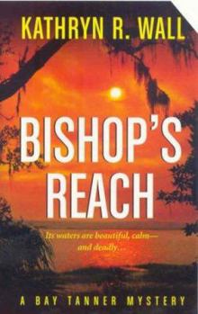 Bishop's Reach: A Bay Tanner Mystery