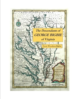 The Descendants of George Bigbie of Virginia