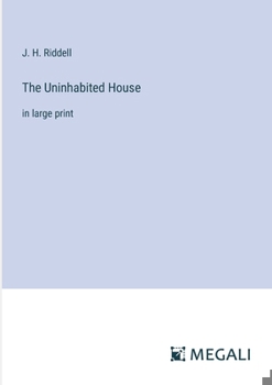 Paperback The Uninhabited House: in large print Book