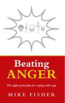 Paperback Beating Anger: The Eight-Point Plan for Coping with Rage Book