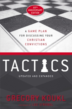 Paperback Tactics, 10th Anniversary Edition: A Game Plan for Discussing Your Christian Convictions Book