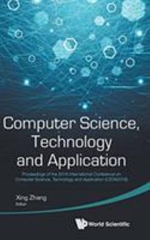 Hardcover Computer Science, Technology and Application - Proceedings of the 2016 International Conference on Computer Science, Technology and Application (Csta2 Book
