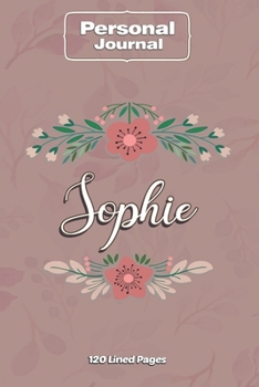 Paperback Sophie Notebook Journal Personal Diary Personalized Name 120 pages Lined (6x9 inches) (15x23cm) Book