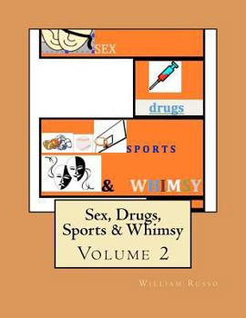Paperback Sex, Drugs, Sports & Whimsy: Volume 2 Book