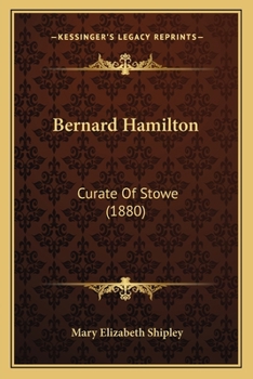 Bernard Hamilton: Curate Of Stowe