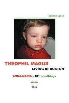 Paperback THEOPHIL MAGUS LIVING IN BOSTON - Anna-Maria 101 breathings Book