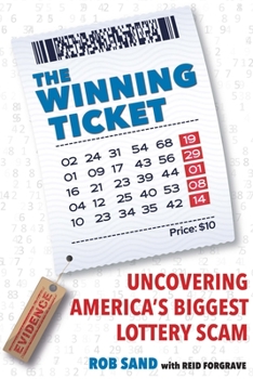 Hardcover The Winning Ticket: Uncovering America's Biggest Lottery Scam Book