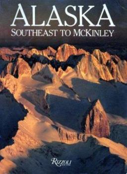 Hardcover Alaska: Southeast to McKinley Book