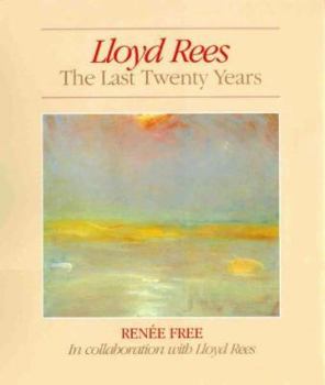 Hardcover Lloyd Rees the Last Twenty Years Book