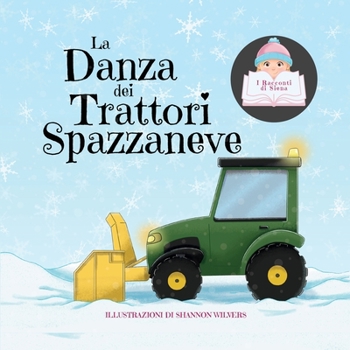Paperback La Danza dei Trattori Spazzaneve [Italian] Book