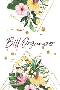 Paperback Bill Organizer: The easiest way to manage your bills - Budget Organizer and Budget Planner - Bookkeeping Ledger Cash Book & Notebook f Book