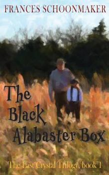 The Black Alabaster Box - Book #1 of the Last Crystal Trilogy
