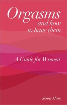 Paperback Orgasms and How to Have Them: A Guide for Women Book