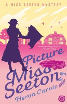 Picture Miss Seeton - Book #1 of the Miss Seeton