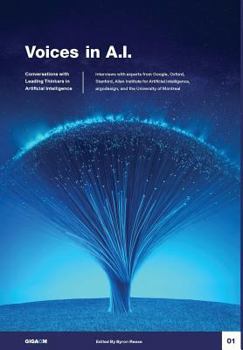 Hardcover Voices in A.I., Volume 1: Conversations with Leading Thinkers in Artificial Intelligence Book