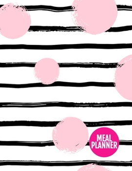 Meal Planner: Pretty Track And Plan Your Meals Weekly - 52 Week Food Planner | Diary | Log | Journal | Calendar - Meal Prep And Planning Grocery List ... 11 Inch | 110 Pages  - Product Code XL 034421