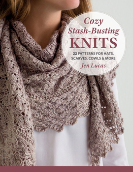 Paperback Cozy Stash-Busting Knits: 22 Patterns for Hats, Scarves, Cowls and More Book