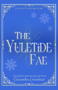 The Yuletide Fae (Courts of the Fae)