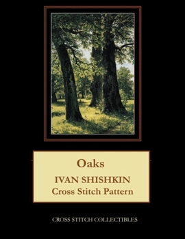 Paperback Oaks: Ivan Shishkin Cross Stitch Pattern Book