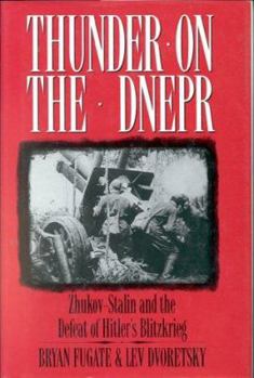 Hardcover Thunder on Dnepr: Zhukov-Stalin and the Defeat of Hitler's Blitzkrieg Book