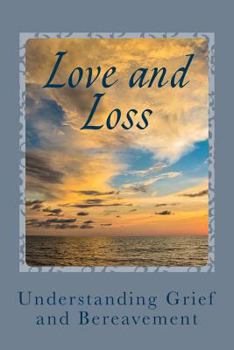Love and Loss: Understanding Grief and Bereavement