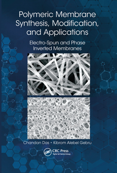 Paperback Polymeric Membrane Synthesis, Modification, and Applications: Electro-Spun and Phase Inverted Membranes Book