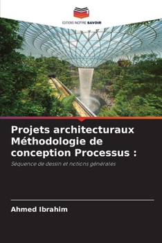 Paperback Projets architecturaux Méthodologie de conception Processus [French] Book