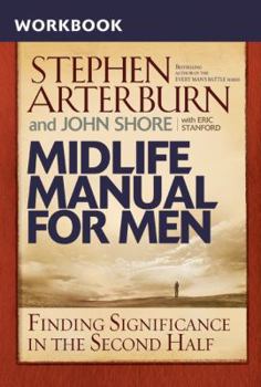 Paperback Midlife Manual for Men Workbook: Finding Significance in the Second Half Book