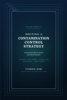 Paperback CONTAMINATION CONTROL STRATEGY: A practical guide for sterile manufacturing sites — structure, risk linkage, residual risk and proof of effectiveness Book