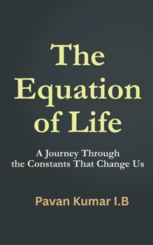 Paperback The Equation of Life: A Journey Through the Constants That Change Us Book