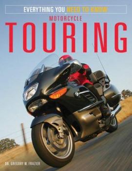 Paperback Motorcycle Touring: Everything You Need to Know Book