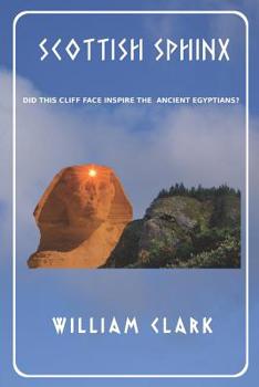 Paperback Scottish Sphinx: Did This Cliff Face Inspire the Ancient Egyptians? Book