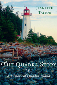 Paperback The Quadra Story: A History of Quadra Island Book