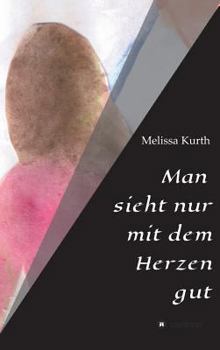 Hardcover Man sieht nur mit dem Herzen gut [German] Book