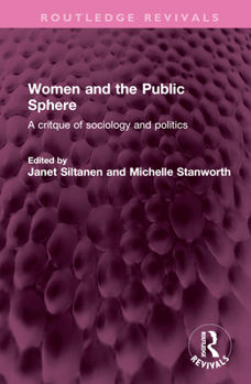 Hardcover Women and the Public Sphere: A critque of sociology and politics Book
