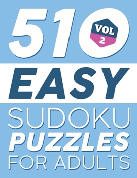 Paperback Easy SUDOKU Puzzles: 510 SUDOKU Puzzles For Adults: For Beginners (Instructions & Solutions Included) - Vol 2 Book