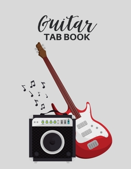 Paperback Guitar Tab Book: Tablature Notebook/Journal For Guitarists, Musicians and Music Lovers In Grey, Gifts For Guitar Players, Enthusiasts, Book